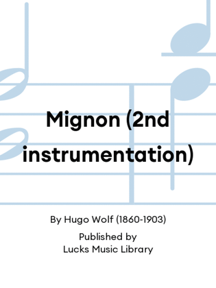 Mignon (2nd instrumentation)
