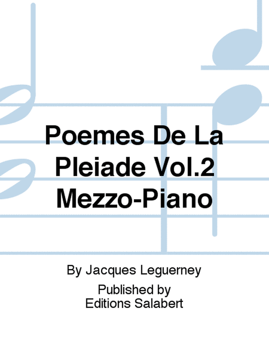 Poemes De La Pleiade Vol.2 Mezzo-Piano
