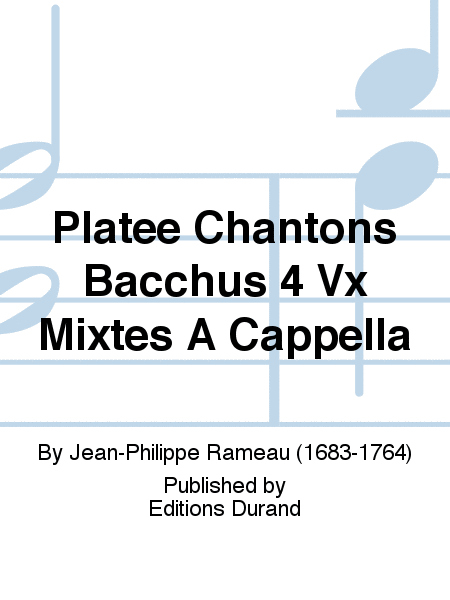 Platee Chantons Bacchus 4 Vx Mixtes A Cappella