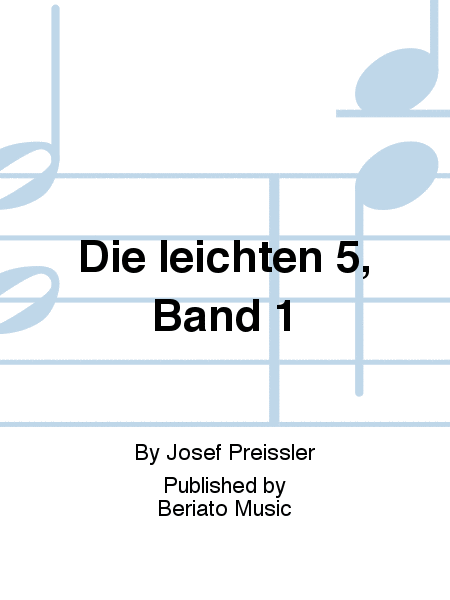 Die leichten 5, Band 1