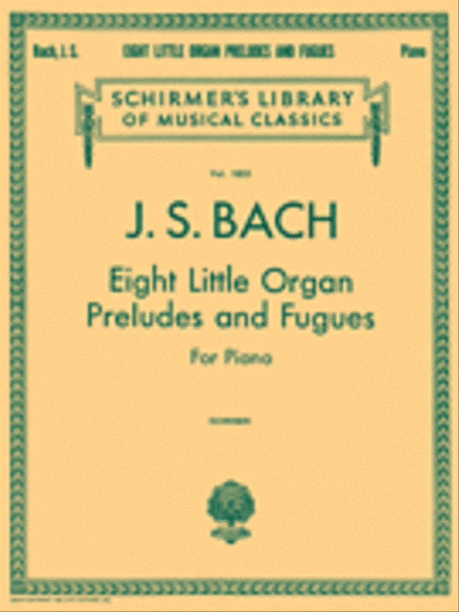 8 Little Organ Preludes and Fugues Organ scores gallery preview page 1