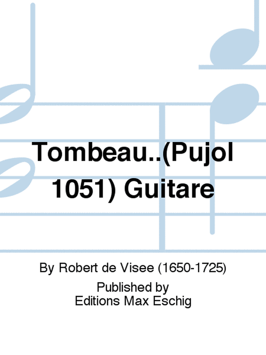 Tombeau..(Pujol 1051) Guitare