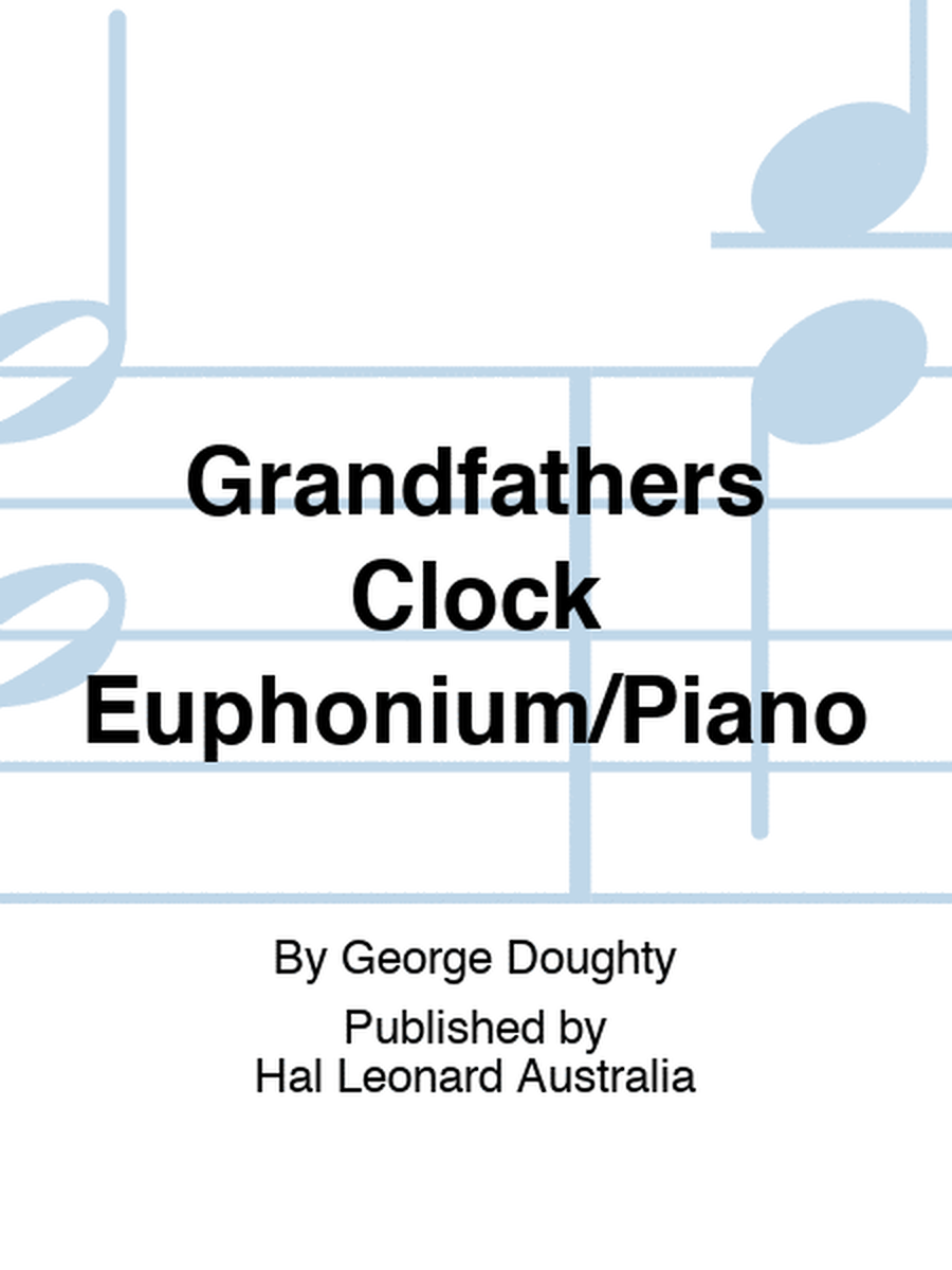 Grandfathers Clock Euphonium/Piano