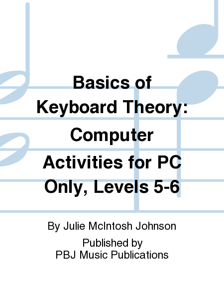 Basics of Keyboard Theory: Computer Activities for PC Only, Levels 5-6