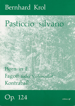 Pasticcio silvano für Horn, Fagott und Kontrabass op. 124