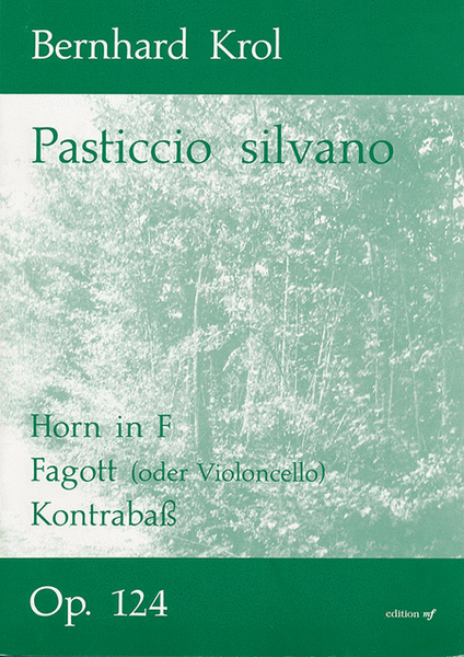 Pasticcio silvano für Horn, Fagott und Kontrabass op. 124