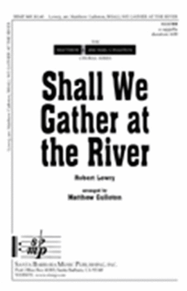 Shall We Gather at the River - SSATBB Octavo