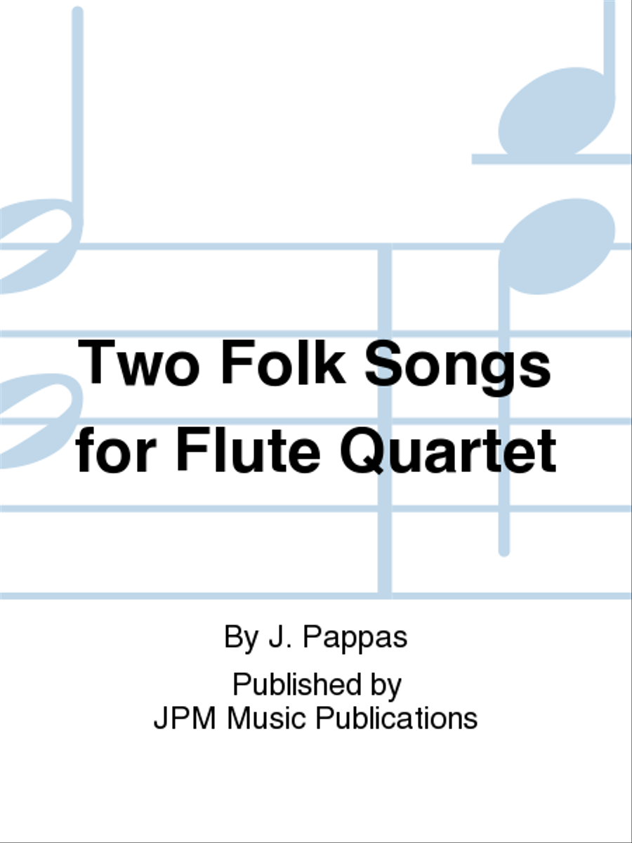 Two Folk Songs for Flute Quartet Flute Quartet scores gallery preview page 1