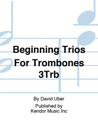 Book cover for Beginning Trios For Trombones 3Trb