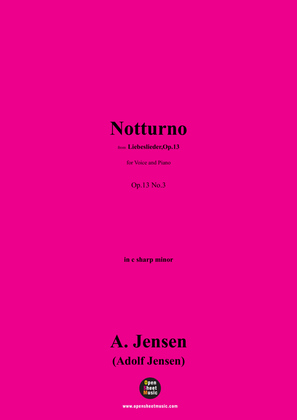 A. Jensen-Notturno,in c sharp minor,Op.13 No.3