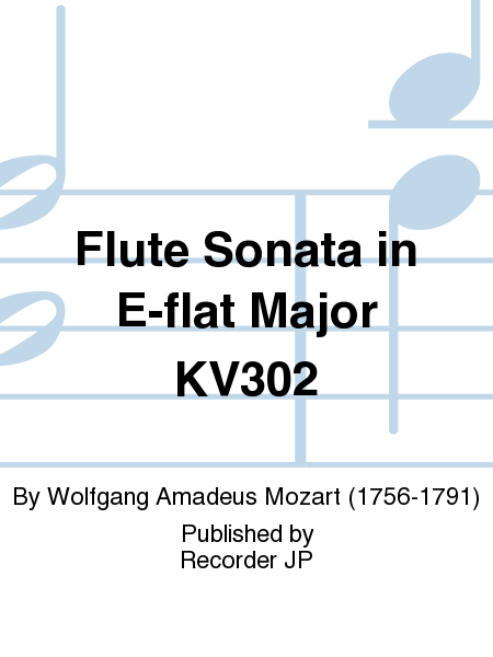 Flute Sonata in E-flat Major KV302