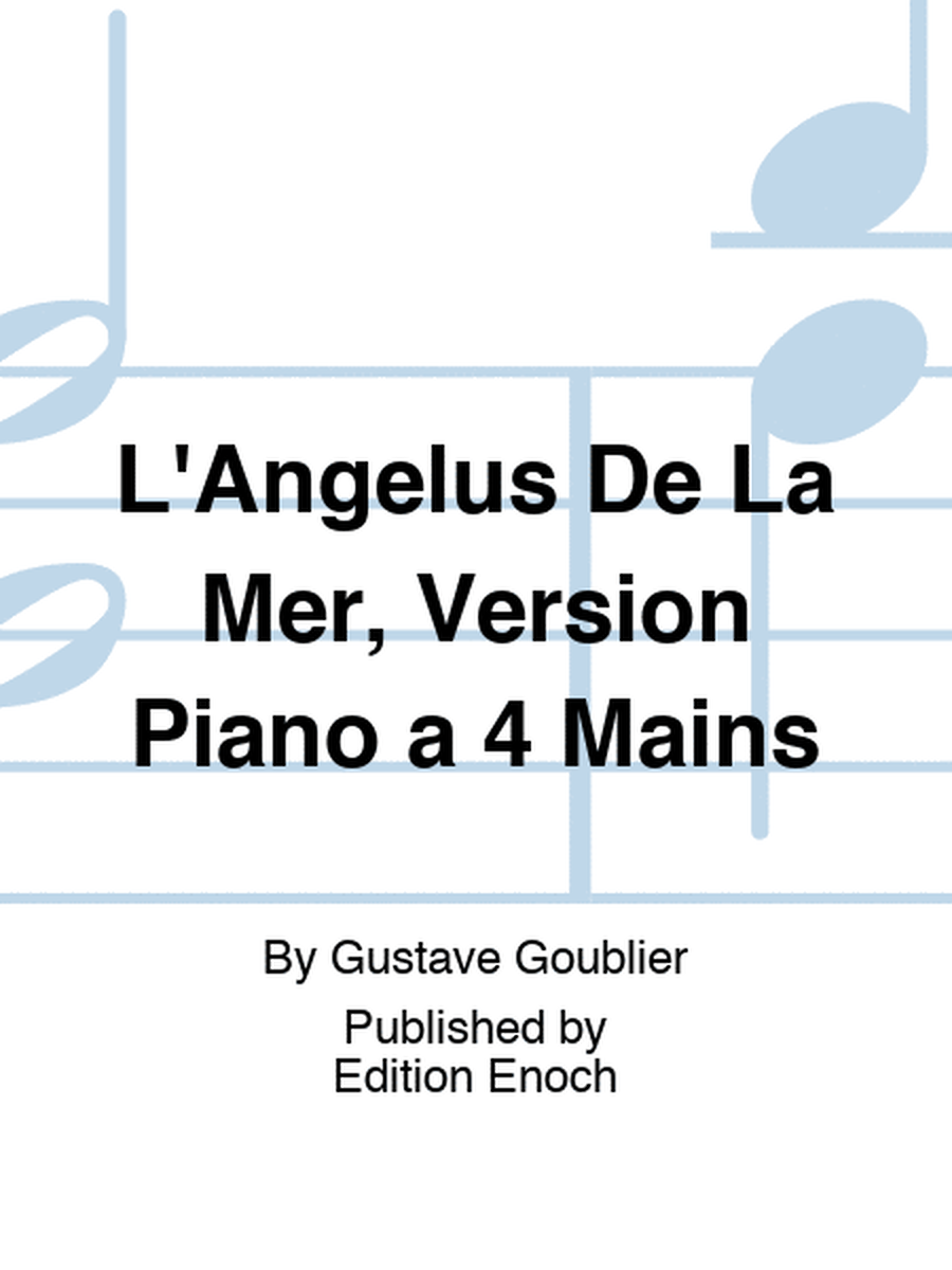 L'Angelus De La Mer, Version Piano a 4 Mains