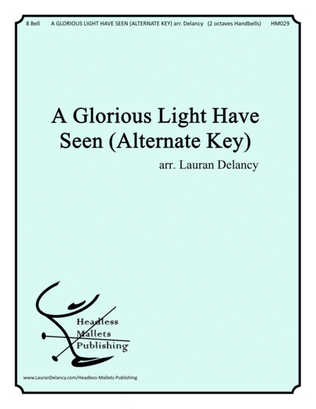A Glorious Light Have Seen (Alternate Key)