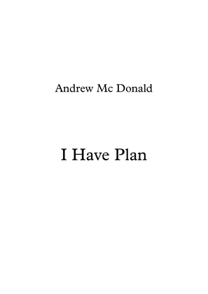 I Have Plan