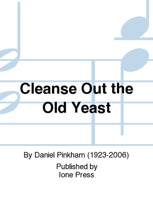 Cleanse Out the Old Yeast