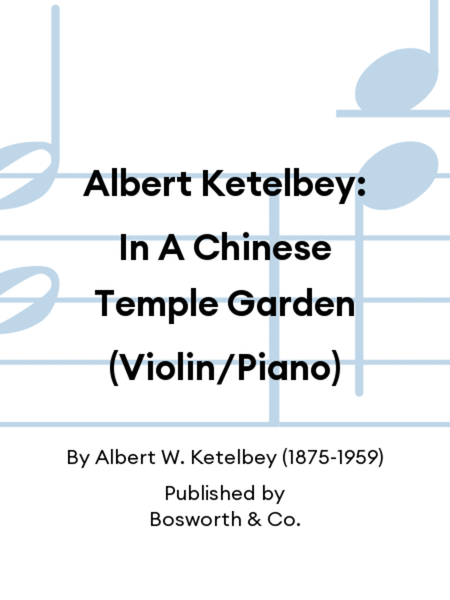 Albert Ketelbey: In A Chinese Temple Garden (Violin/Piano)