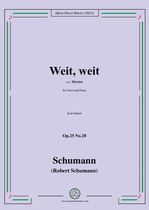 R. Schumann-Weit,weit,Op.25 No.20,from Myrten,in d minor