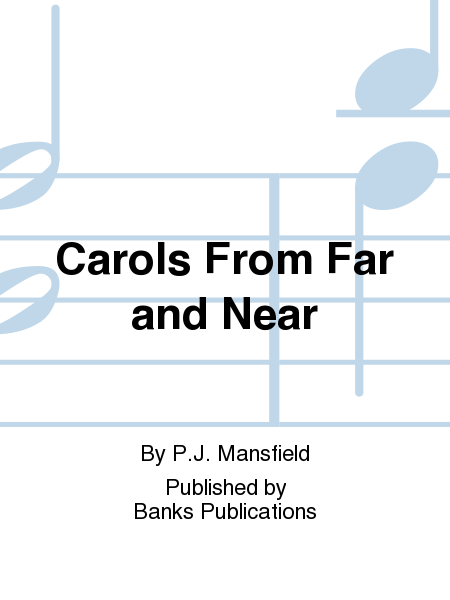 Carols From Far and Near