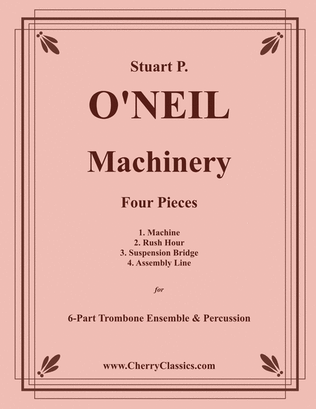 Machinery, Four Pieces for 6-part Trombone Ensemble & Percussion