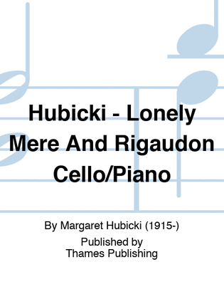 Hubicki - Lonely Mere And Rigaudon Cello/Piano