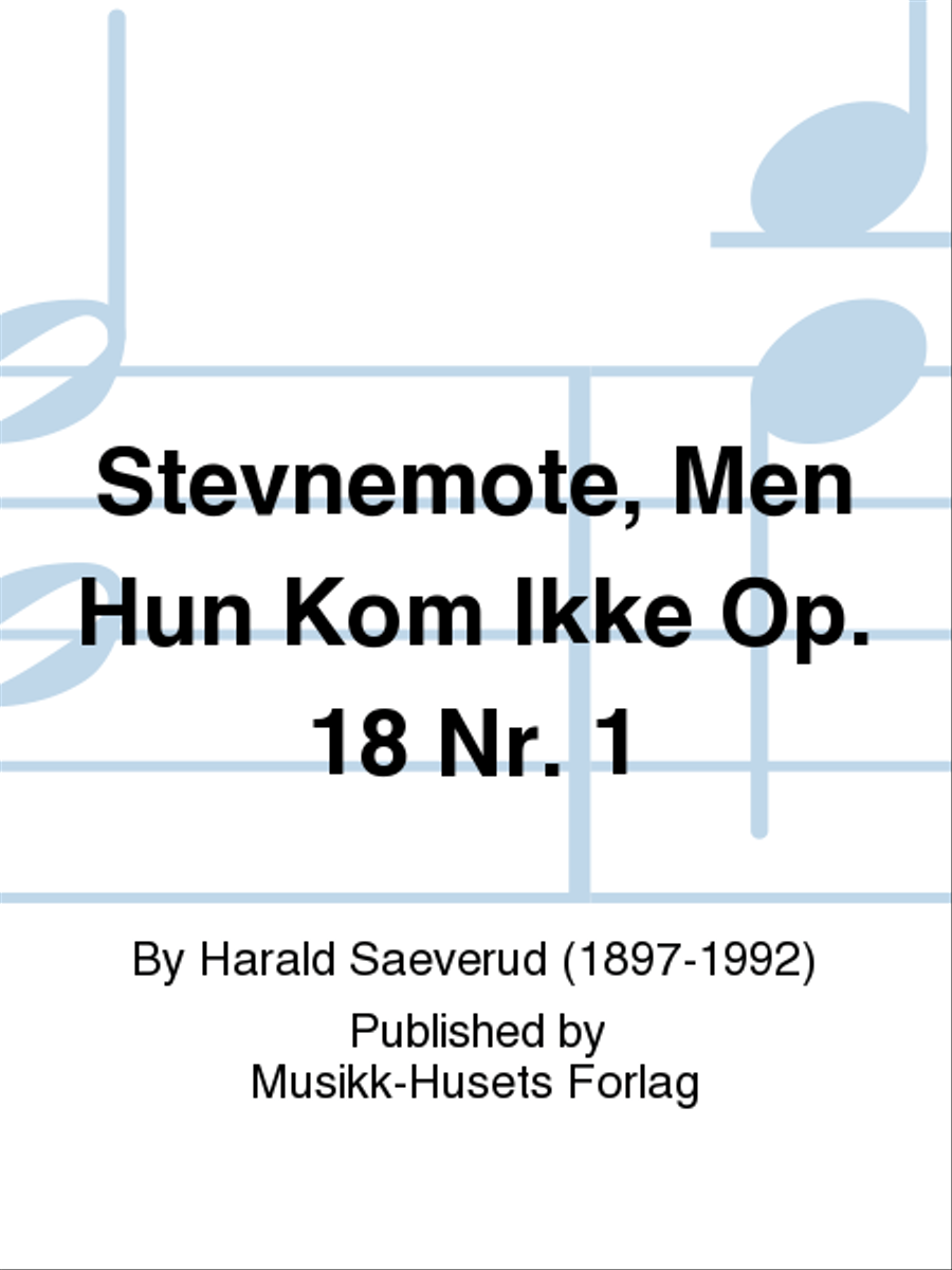 Stevnemote, Men Hun Kom Ikke Op. 18 Nr. 1 Piano Solo scores gallery preview page 1