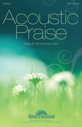 Acoustic Praise (Songs for the Growing Choir)