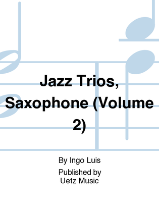Book cover for Jazz Trios, Saxophone (Volume 2)