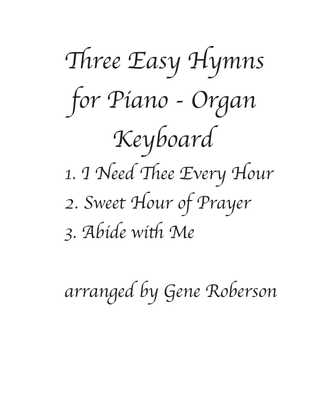 Book cover for Three Easy Hymns for Piano - I Need Thee - Abide With Me