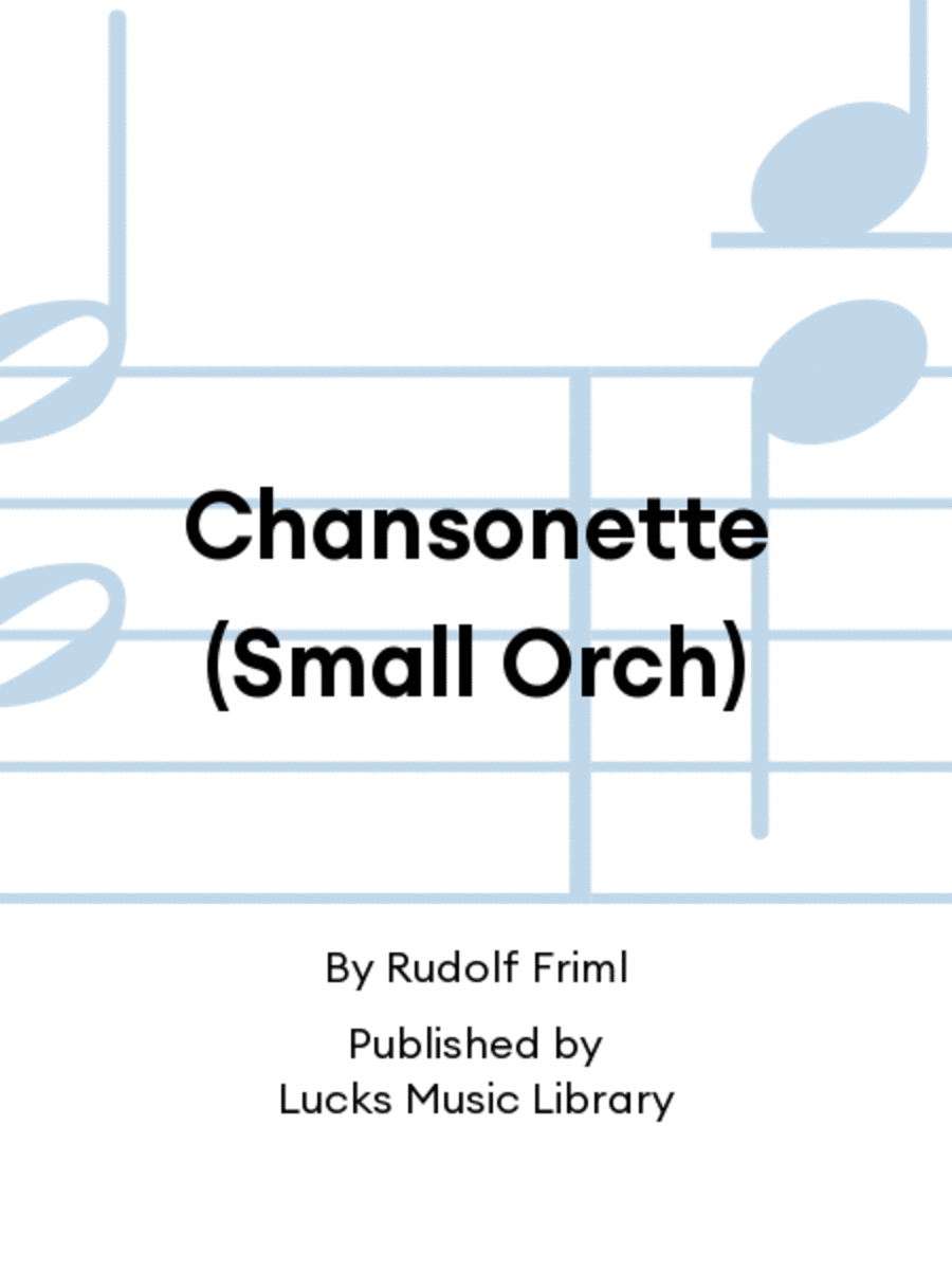 Chansonette (Small Orch) Set of Parts scores gallery preview page 1