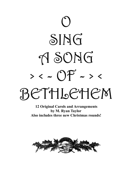 O Sing a Song of Bethlehem : Songs for Christmas Programs and Observance for Unison Voices and Piano