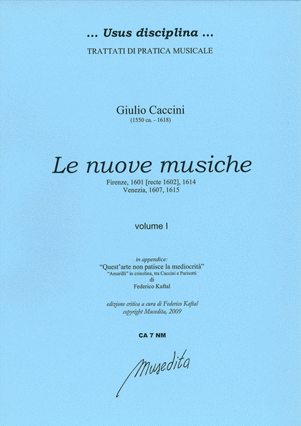 Le nuove musiche (Firenze, 1601, 1604; Venezia, 1607, 1615)
