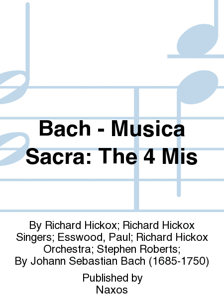 Bach - Musica Sacra: The 4 Mis