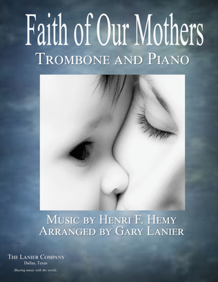 FAITH OF OUR MOTHERS (Duet – Trombone and Piano/Score and Parts)