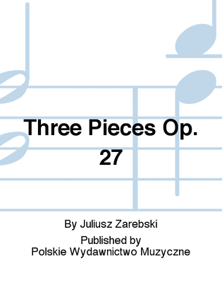 Book cover for Three Pieces Op. 27