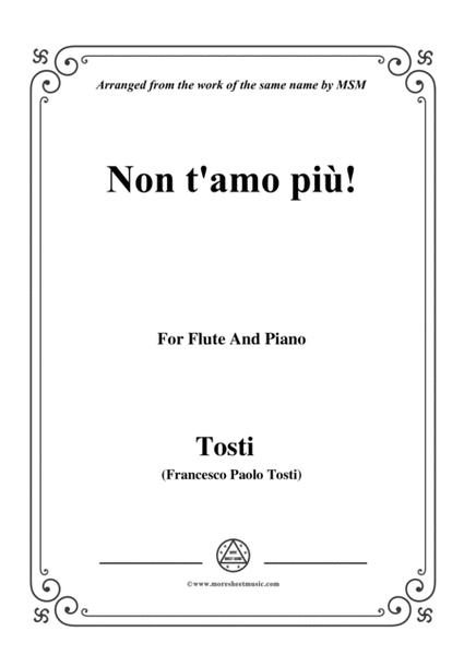 Tosti-Non t'amo più!, for Flute and Piano image number null