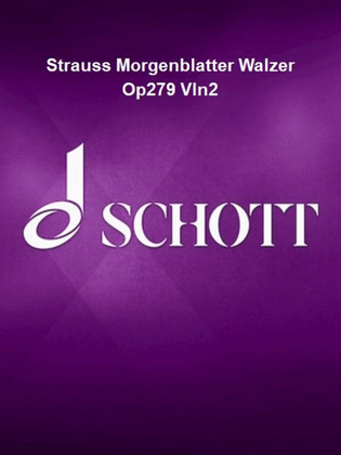 Strauss Morgenblatter Walzer Op279 Vln2