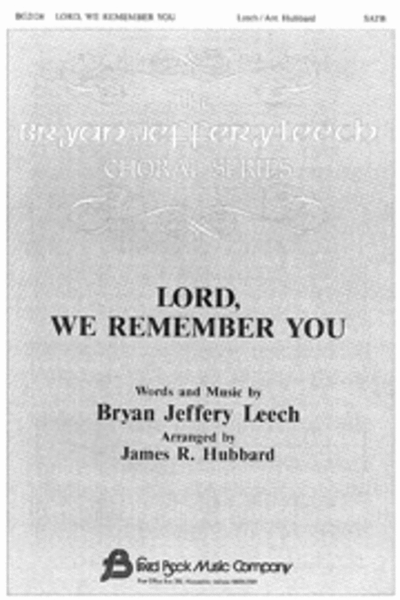 Lord, We Remember You