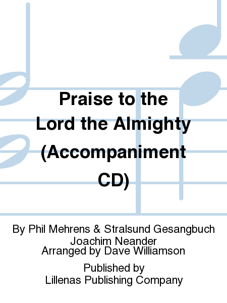 Praise to the Lord the Almighty (Accompaniment CD)