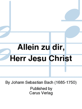 Book cover for Lord Jesus Christ, in thee alone (Allein zu dir, Herr Jesu Christ)