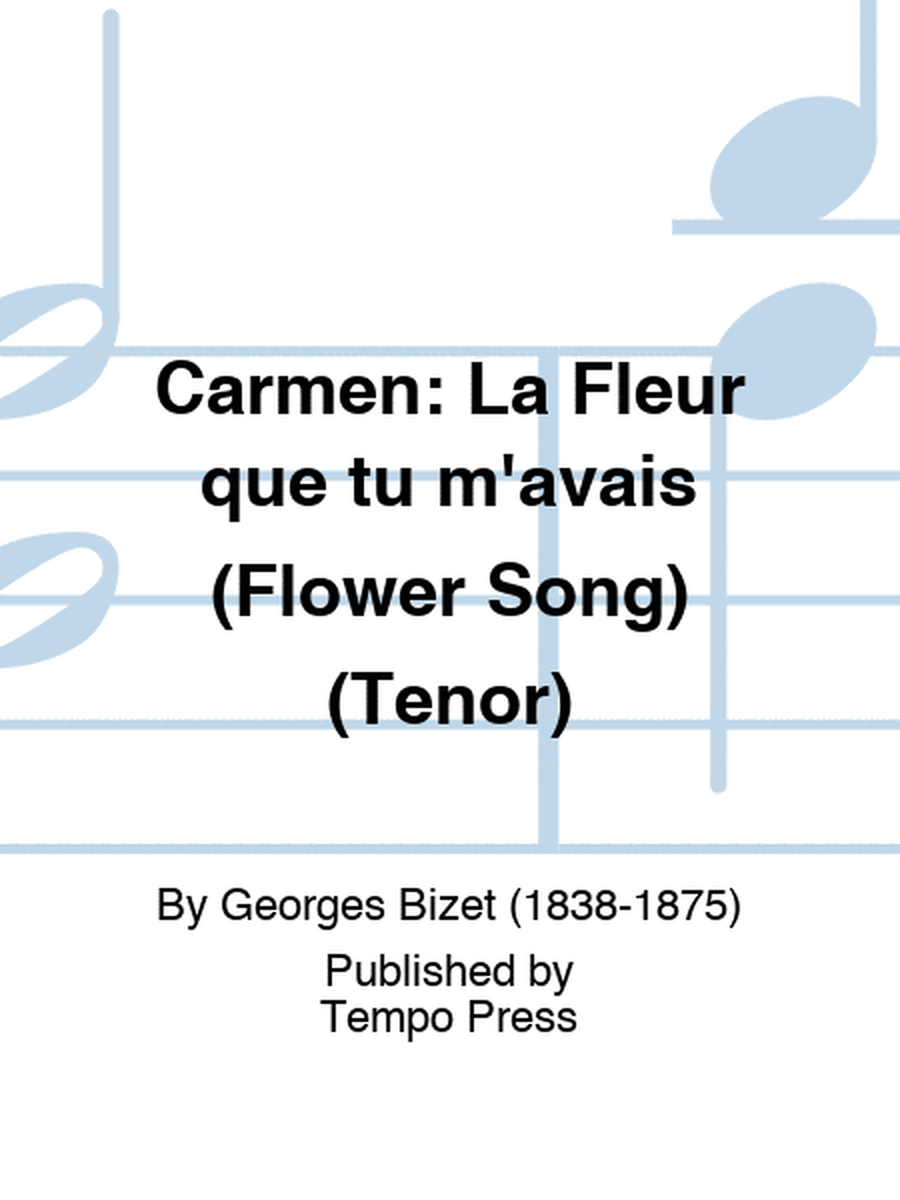 CARMEN: La Fleur que tu m'avais (Flower Song) (Tenor)