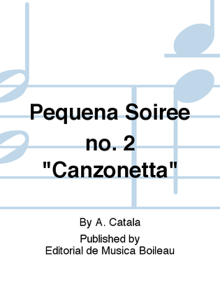 Pequena Soiree no. 2 "Canzonetta"