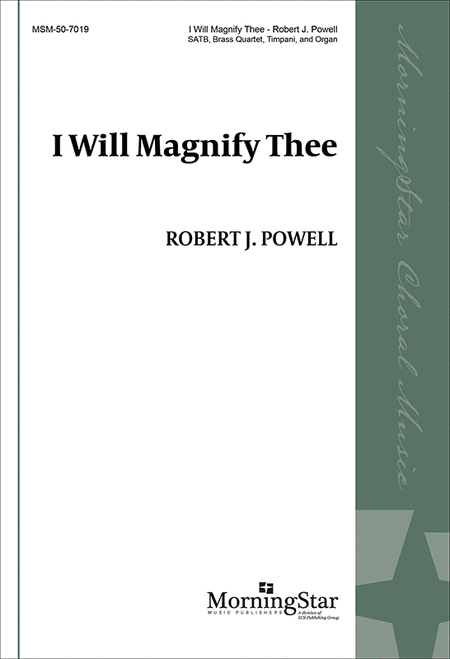 I Will Magnify Thee (Choral Score)