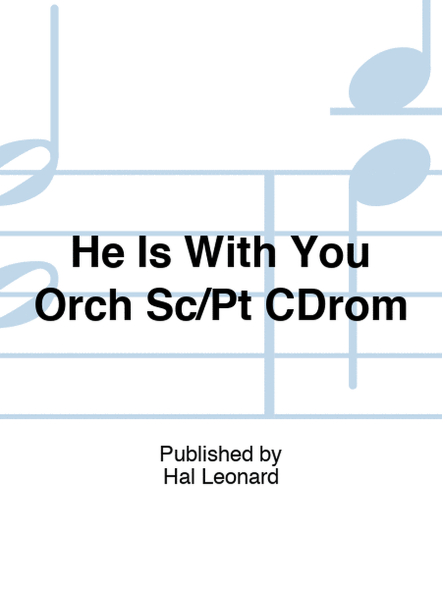 He Is With You Orch Sc/Pt CDrom