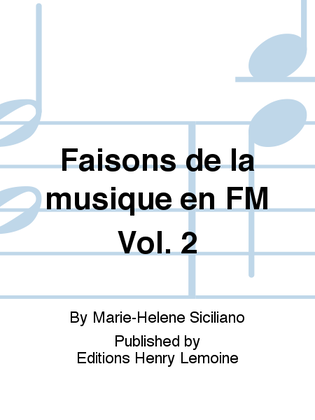 Book cover for Faisons de la musique en FM - Volume 2