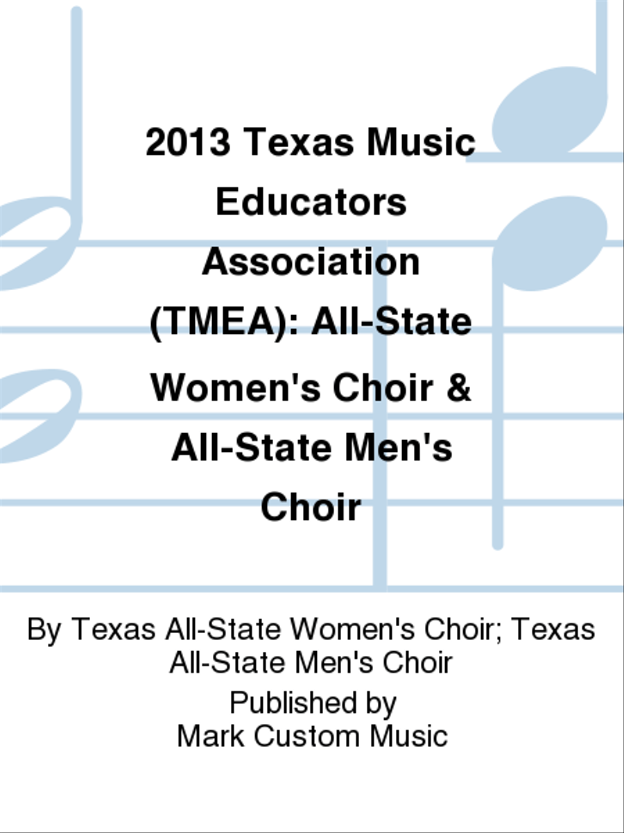 2013 Texas Music Educators Association (TMEA): All-State Women's Choir & All-State Men's Choir Women's Choir scores gallery preview page 1