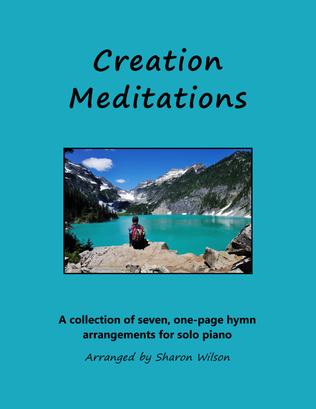 Book cover for Creation Meditations (A Collection of One-Page Arrangements for Solo Piano)