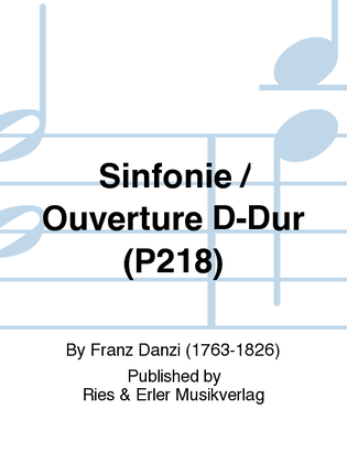 Sinfonie / Ouverture D-Dur (P218)