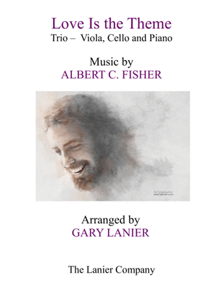 LOVE IS THE THEME (Trio – Viola, Cello & Piano with Score/Parts)