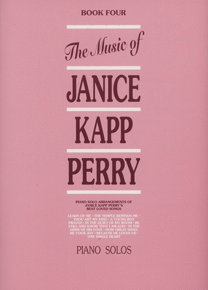 Book cover for Music of Janice Kapp Perry - Book 4 - Piano Solos