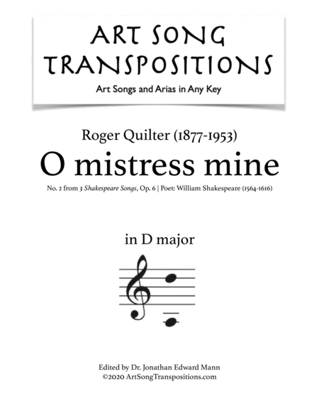 QUILTER: O mistress mine, Op. 6 no. 2 (transposed to D major)